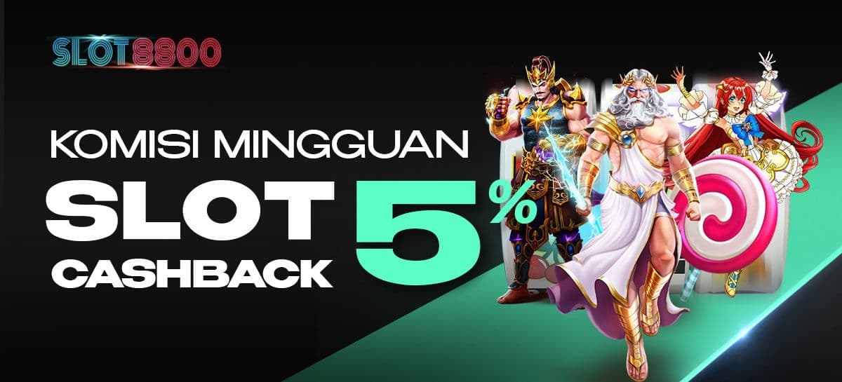 Promo KOMISI MINGGUAN SLOT Cashback 5%
